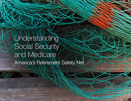 Understanding Social Security and Medicare: America’s Retirement Safety Net